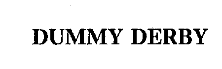 DUMMY DERBY