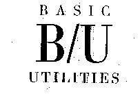 BASIC UTILITIES B/U
