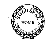 GOLD SEAL HOME PROTECTION PLAN