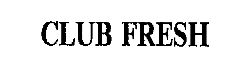 CLUB FRESH