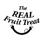 THE REAL FRUIT TREAT