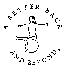 A BETTER BACK AND BEYOND