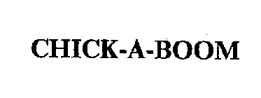 CHICK-A-BOOM