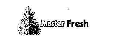 MASTER FRESH