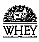 THE AMERICAN WHEY