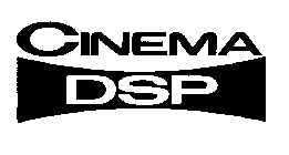 CINEMA DSP