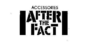 ACCESSORIES AFTER-THE-FACT