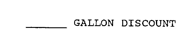 GALLON DISCOUNT