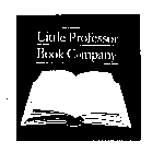LITTLE PROFESSOR BOOK COMPANY