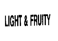 LIGHT & FRUITY