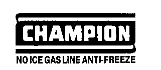 CHAMPION NO ICE GAS LINE ANTI-FREEZE