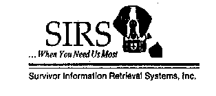 SIRS ... WHEN YOU NEED US MOST SURVIVOR INFORMATION RETRIEVAL SYSTEMS, INC.