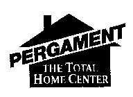 PERGAMENT THE TOTAL HOME CENTER