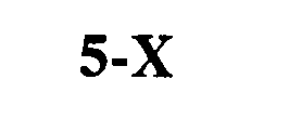 5-X