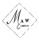 MAW & COMPANY