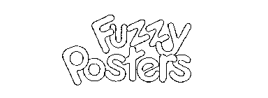 FUZZY POSTERS