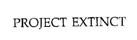 PROJECT EXTINCT