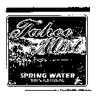 TAHOE MIST SPRING WATER 100% NATURAL