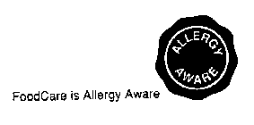 ALLERGY AWARE FOODCARE IS ALLERGY AWARE