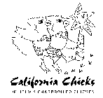 CALIFORNIA CHICKS DELICIOUS CHARBROILED CHICKEN