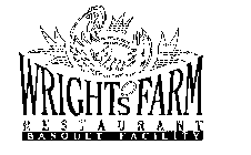 WRIGHT'S FARM RESTAURANT BANQUET FACILITY