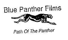 BLUE PANTHER FILMS PATH OF THE PANTHER