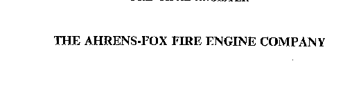 THE AHRENS-FOX FIRE ENGINE COMPANY