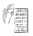 LAKESIDE WOMEN'S SPECIALTY CENTER OBSTETRICS GYNECOLOGY FERTILITY LASER SURGERY