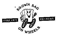 BROWN BAG ON WHEELS TAKE OUT DELIVERY
