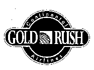 GOLD RUSH CONTINENTAL AIRLINES