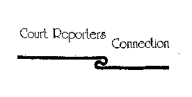 COURT REPORTERS CONNECTION