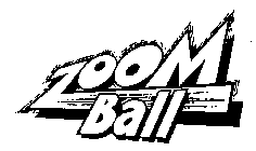 ZOOM BALL