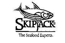 SKIPJACK'S THE SEAFOOD EXPERTS.