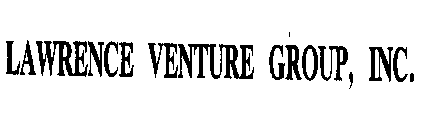 LAWRENCE VENTURE GROUP, INC.