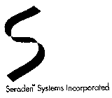 S SERADEN SYSTEMS INCORPORATED