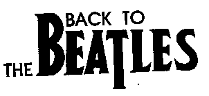 BACK TO THE BEATLES