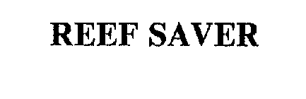 REEF SAVER