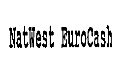 NATWEST EUROCASH