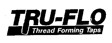 TRU-FLO THREAD FORMING TAPS