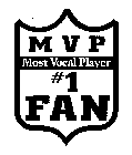 MVP MOST VOCAL PLAYER #1 FAN