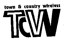 TOWN & COUNTRY WIRELESS TCW