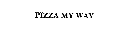 PIZZA MY WAY