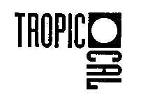 TROPIC CAL