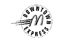 DOWNTOWN M EXPRESS