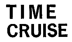 TIME CRUISE