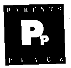 PARENTS PLACE PP