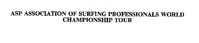 ASP ASSOCIATION OF SURFING PROFESSIONALS WORLD TOUR
