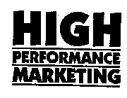 HIGH PERFORMANCE MARKETING