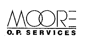 MOORE O.P. SERVICES