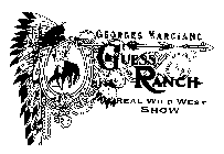 GUESS RANCH GEORGES MARCIANO REAL WILD WEST SHOW